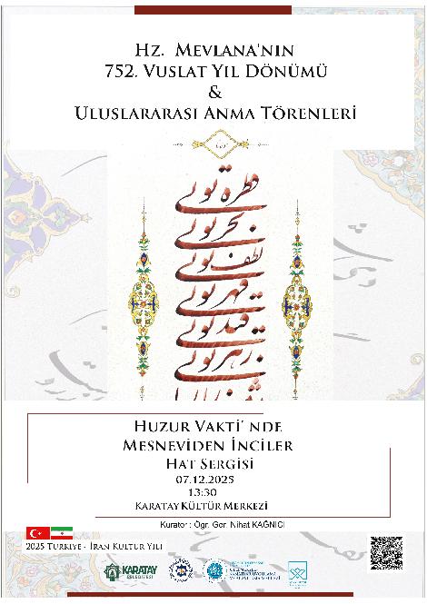 HZ. MEVLANA’NIN VUSLAT YIL DÖNÜMÜNE ÖZEL MESNEVİ HAT SERGİSİ